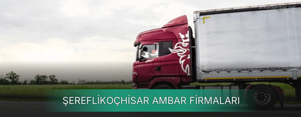 Şereflikoçhisar Ambar Taşımacılık
